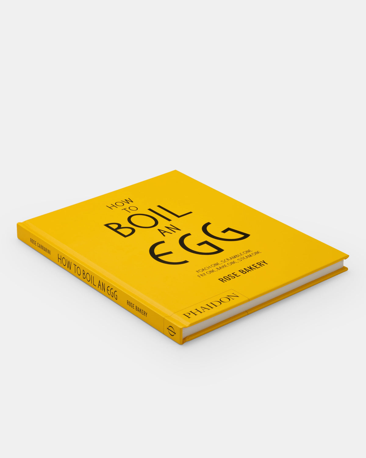 How to Boil an Egg: A Cookbook of Rose Bakery